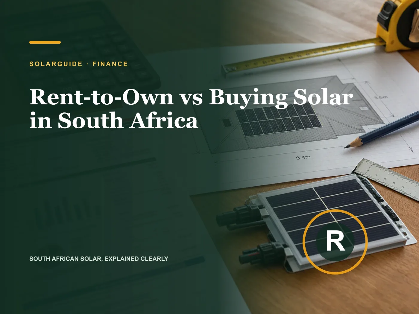 Rent-to-Own vs Buying Solar in South Africa