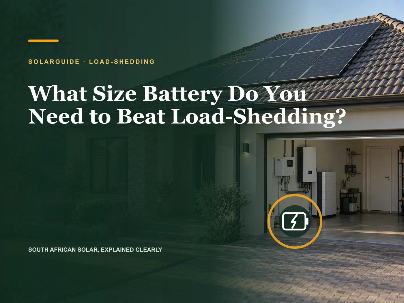 What Size Battery Do You Need to Beat Load-Shedding?